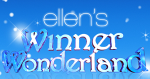 Ellen Degeneres Winner Wonderland Contest Ellen Degeneres Winner Wonderland Contest