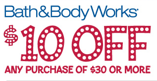 Bath and Body Works2 Bath & Body Works: $10 off $30 Printable Coupon or Online Code