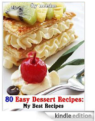 80 Easy Dessert Recipes 104 FREE Kindle Ebook Downloads
