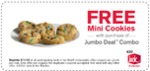 Free Mini Cookies with purchase of Jumbo Dealâ¢ Combo