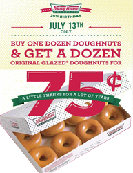 Krispy Kreme BOGO Krispy Kreme: Buy 1 Dozen Donuts get the 2nd Dozen for $0.75
