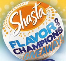 Shasta Shasta Flavor of Champions Give Away Sweepstakes