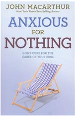 Anxious for Nothing Book FREE Anxious for Nothing Book by John Macarthur