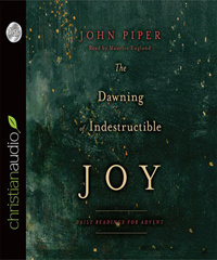 The Dawning of Indestructible Joy FREE The Dawning of Indestructible Joy Audio Book Download